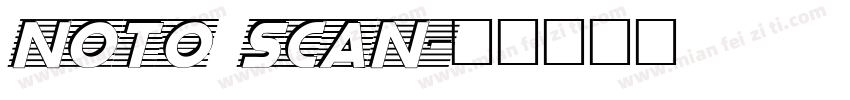 noto scan字体转换
